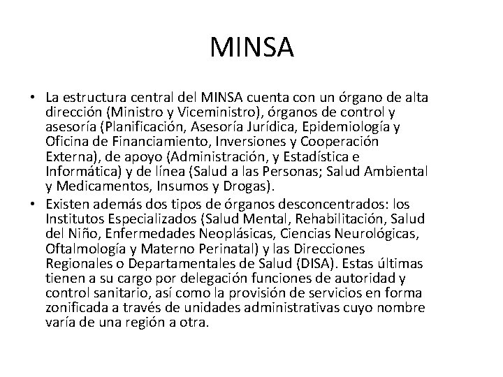 MINSA • La estructura central del MINSA cuenta con un órgano de alta dirección