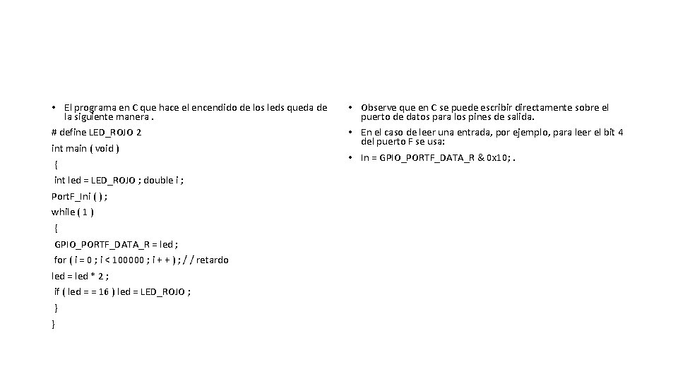  • El programa en C que hace el encendido de los leds queda
