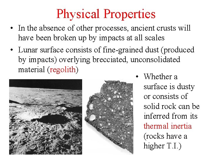 Physical Properties • In the absence of other processes, ancient crusts will have been