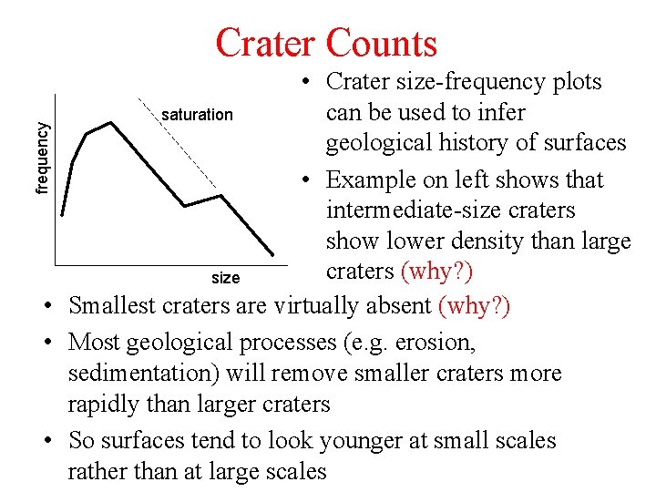 Crater Counts frequency • Crater size-frequency plots can be used to infer saturation geological
