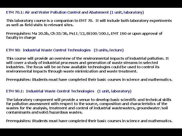 ETM 70. 1: Air and Water Pollution Control and Abatement (1 unit, laboratory) This