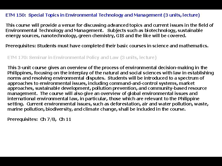 ETM 150: Special Topics in Environmental Technology and Management (3 units, lecture) This course