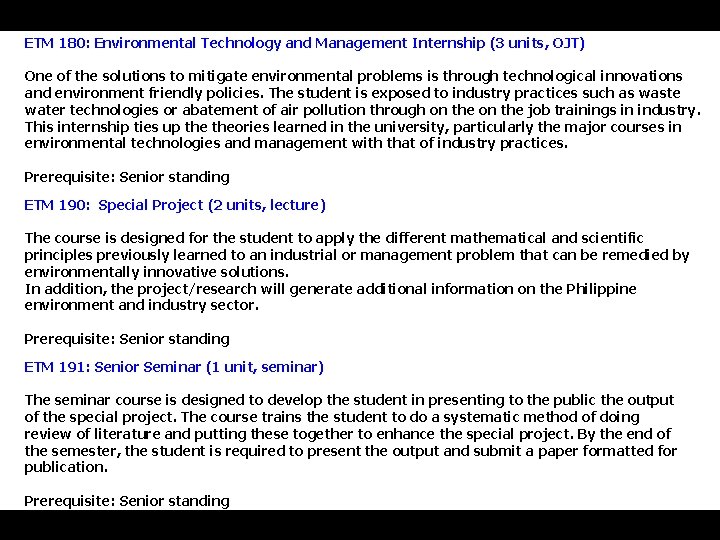 ETM 180: Environmental Technology and Management Internship (3 units, OJT) One of the solutions