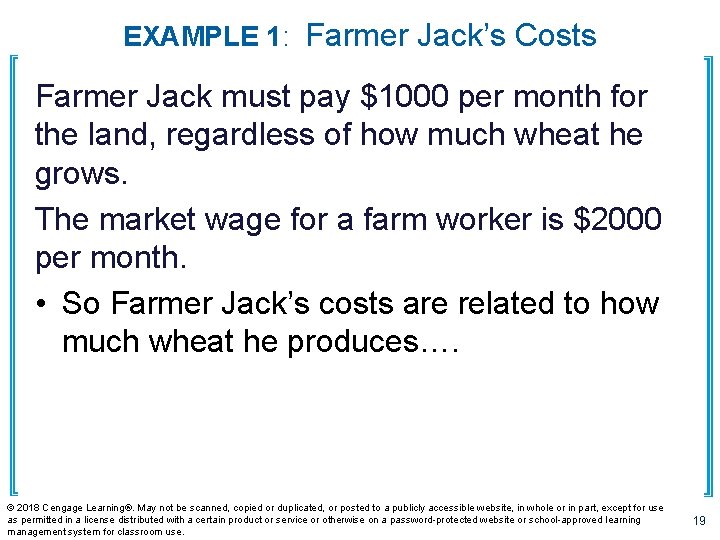 EXAMPLE 1: Farmer Jack’s Costs Farmer Jack must pay $1000 per month for the