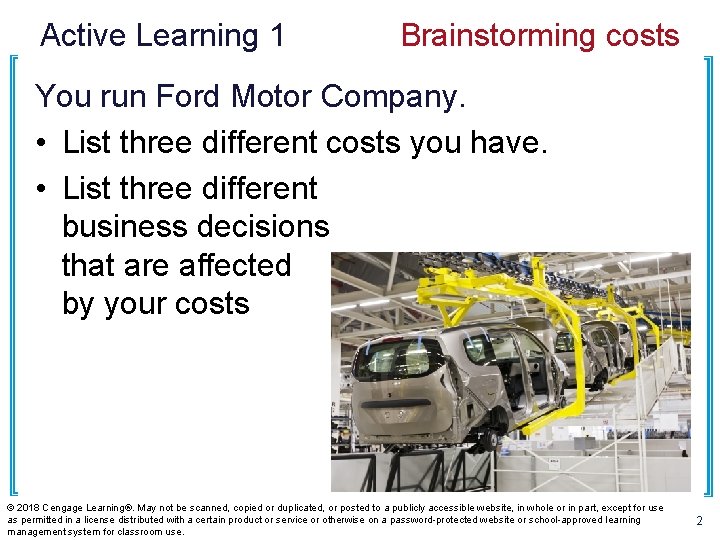 Active Learning 1 Brainstorming costs You run Ford Motor Company. • List three different