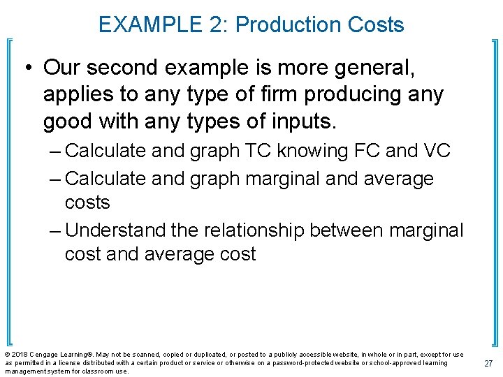 EXAMPLE 2: Production Costs • Our second example is more general, applies to any