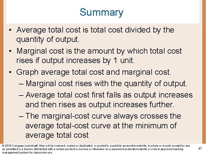 Summary • Average total cost is total cost divided by the quantity of output.