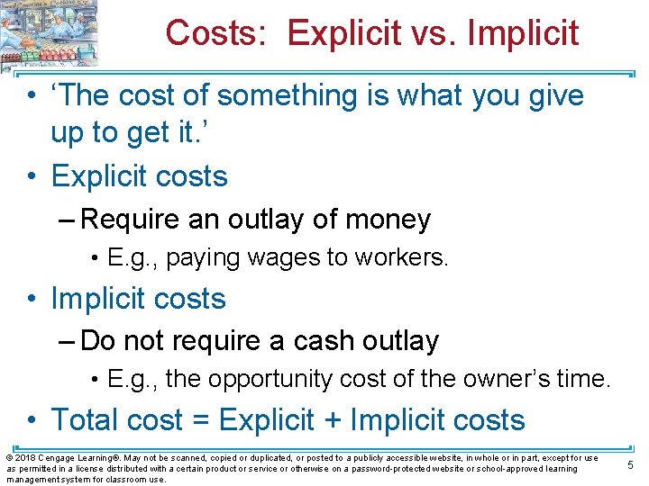 Costs: Explicit vs. Implicit • ‘The cost of something is what you give up