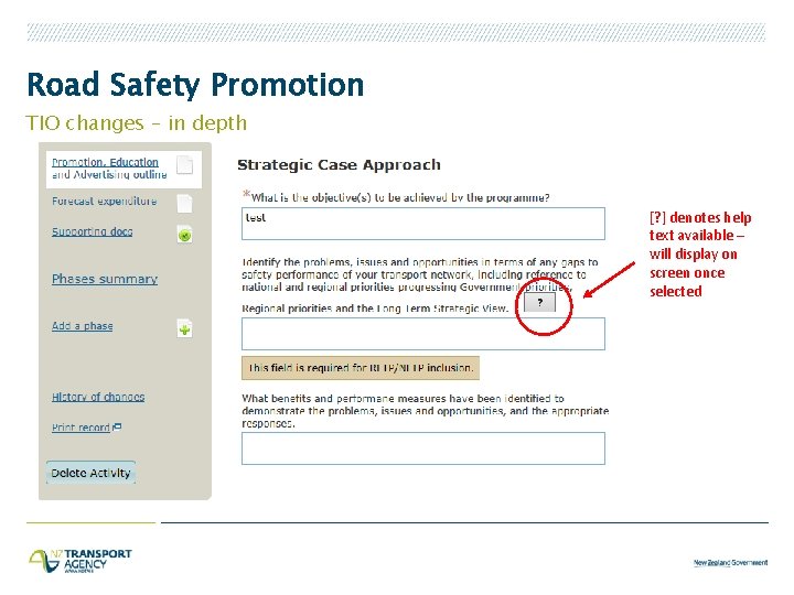 Road Safety Promotion TIO changes – in depth [? ] denotes help text available