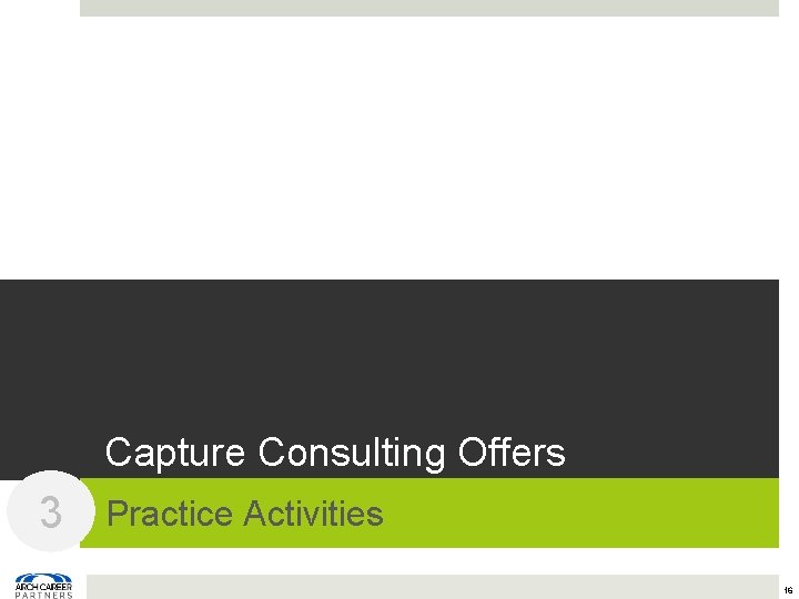 Capture Consulting Offers 3 Practice Activities 16 Capture Consulting Offers 3 Practice Activities 16