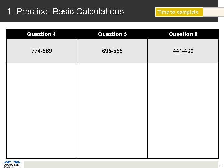 1. Practice: Basic Calculations Time to complete Question 4 Question 5 Question 6 774