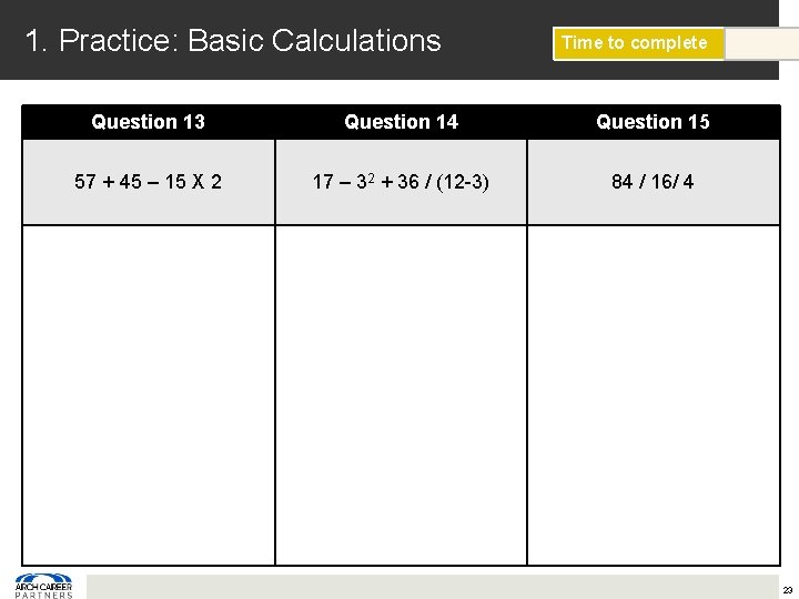 1. Practice: Basic Calculations Time to complete Question 13 Question 14 Question 15 57