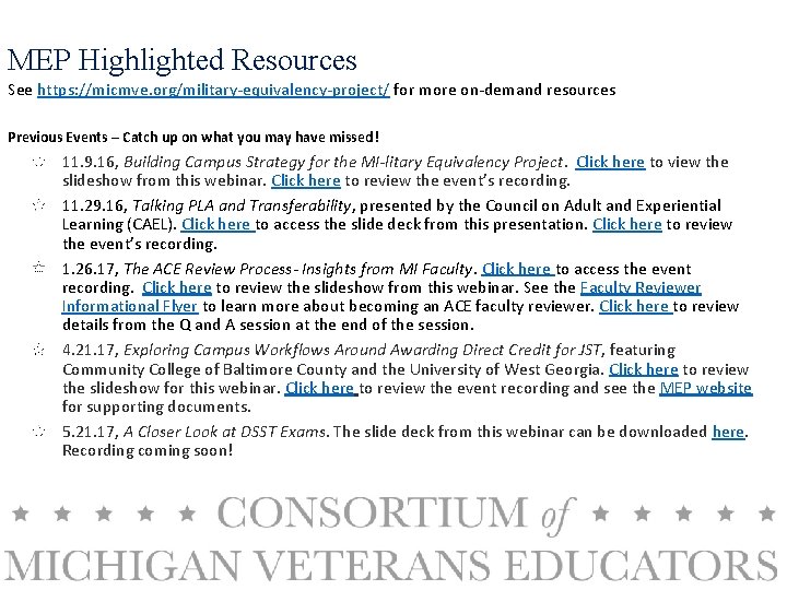 MEP Highlighted Resources See https: //micmve. org/military-equivalency-project/ for more on-demand resources Previous Events –