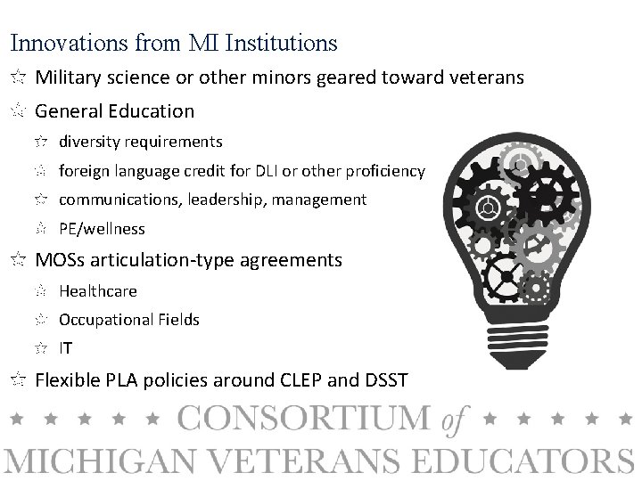 Innovations from MI Institutions Military science or other minors geared toward veterans General Education