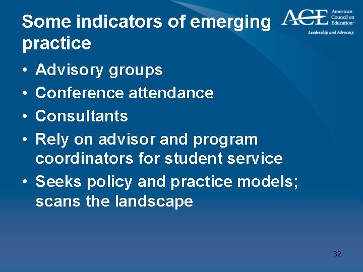 Some indicators of emerging practice • • Advisory groups Conference attendance Consultants Rely on