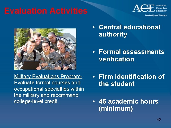 Evaluation Activities • Central educational authority • Formal assessments verification Military Evaluations Program- Evaluate