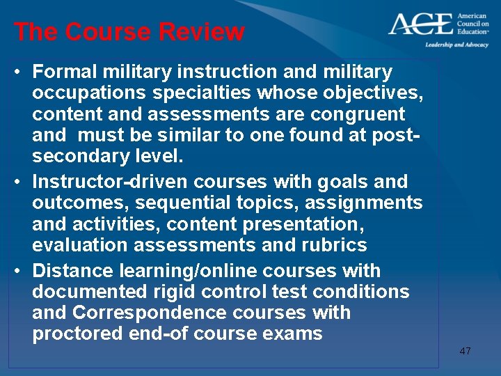 The Course Review • Formal military instruction and military occupations specialties whose objectives, content