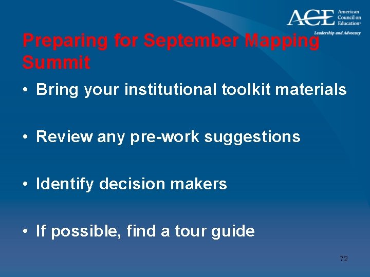 Preparing for September Mapping Summit • Bring your institutional toolkit materials • Review any