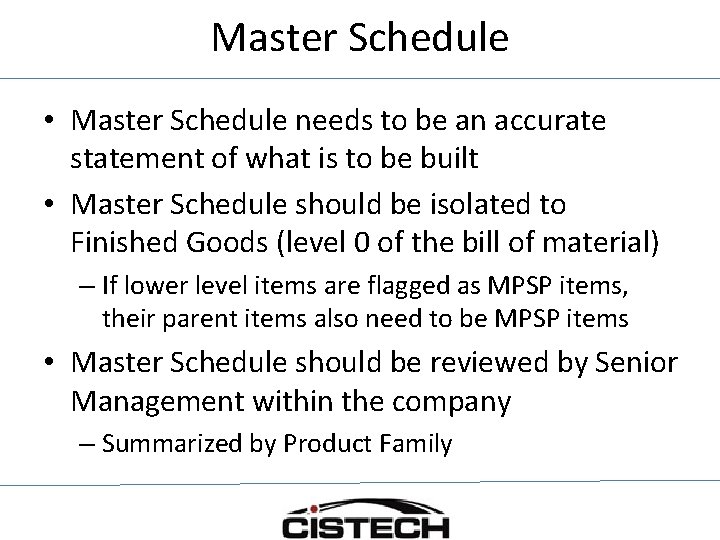 Master Schedule • Master Schedule needs to be an accurate statement of what is