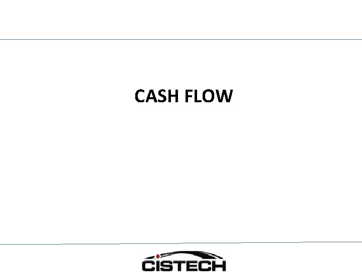 CASH FLOW 