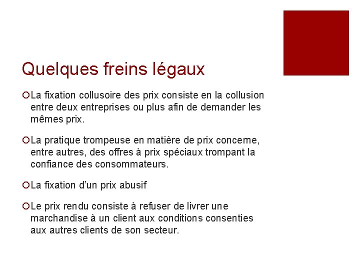 Quelques freins légaux ¡La fixation collusoire des prix consiste en la collusion entre deux Quelques freins légaux ¡La fixation collusoire des prix consiste en la collusion entre deux