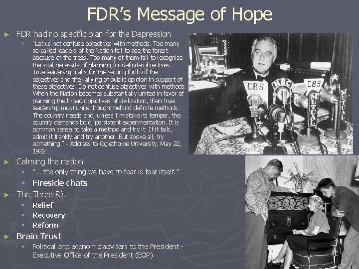 FDR’s Message of Hope ► FDR had no specific plan for the Depression §