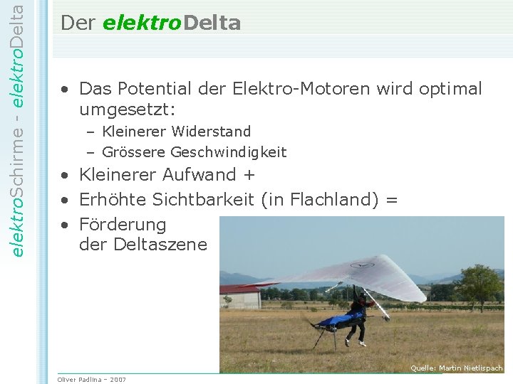 elektro. Schirme - elektro. Delta Der elektro. Delta • Das Potential der Elektro-Motoren wird