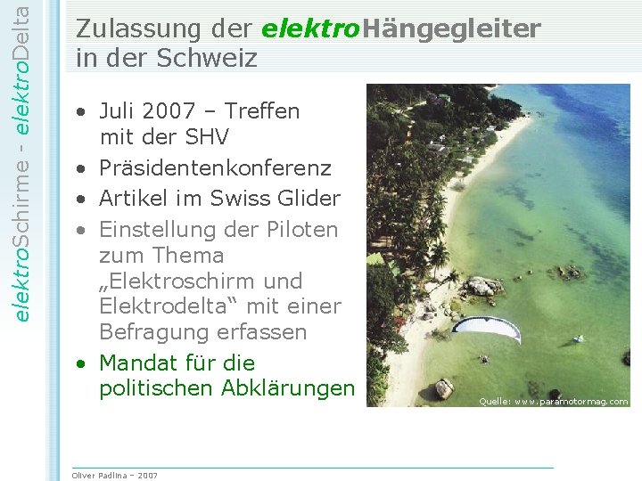 elektro. Schirme - elektro. Delta Zulassung der elektro. Hängegleiter in der Schweiz • Juli