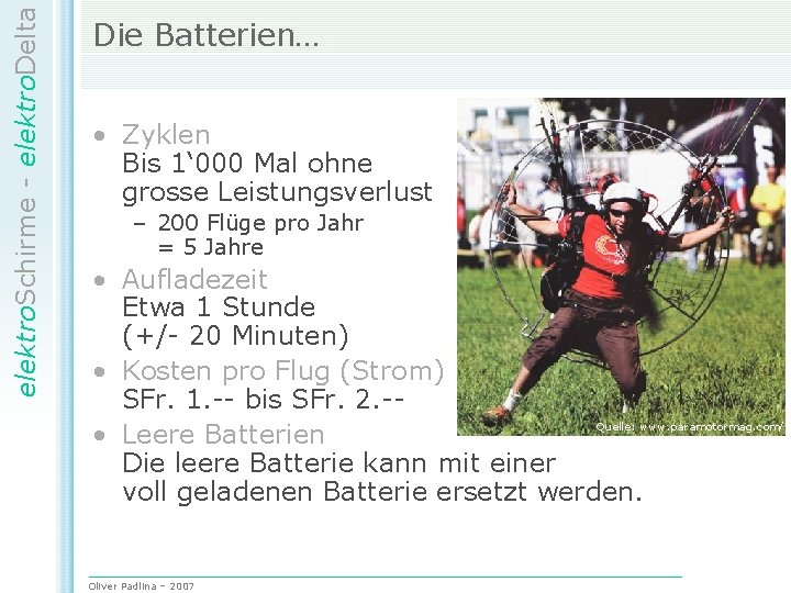 elektro. Schirme - elektro. Delta Die Batterien… • Zyklen Bis 1‘ 000 Mal ohne elektro. Schirme - elektro. Delta Die Batterien… • Zyklen Bis 1‘ 000 Mal ohne