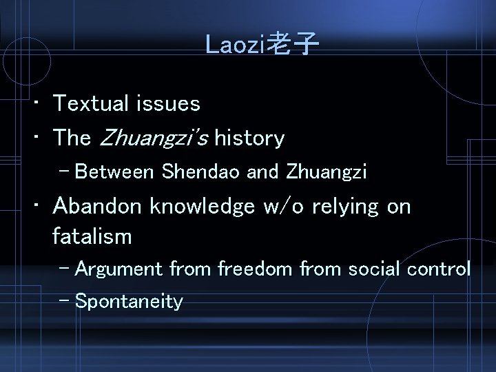 Laozi老子 • Textual issues • The Zhuangzi's history – Between Shendao and Zhuangzi •