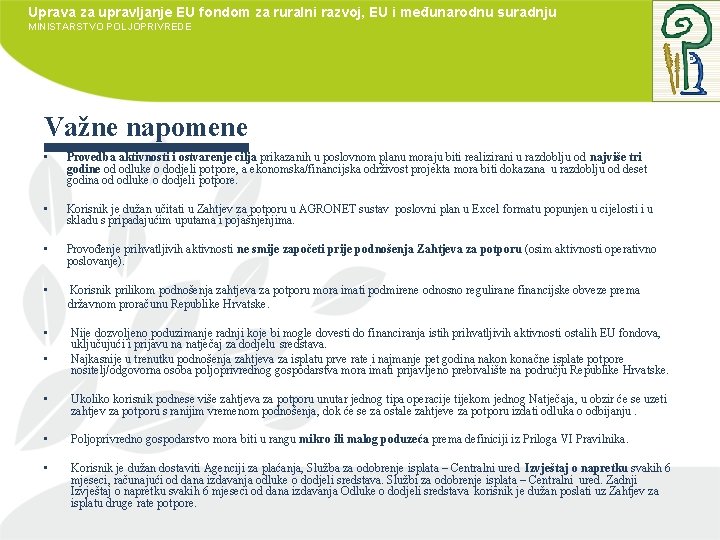 Uprava za upravljanje EU fondom za ruralni razvoj, EU i međunarodnu suradnju MINISTARSTVO POLJOPRIVREDE