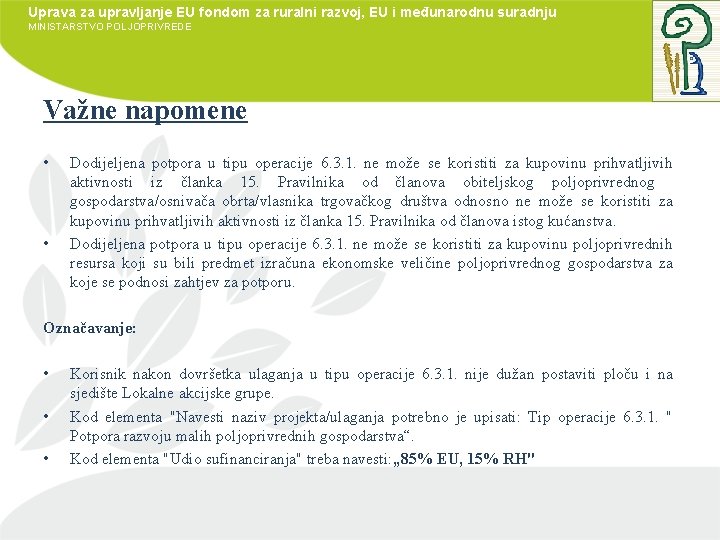 Uprava za upravljanje EU fondom za ruralni razvoj, EU i međunarodnu suradnju MINISTARSTVO POLJOPRIVREDE