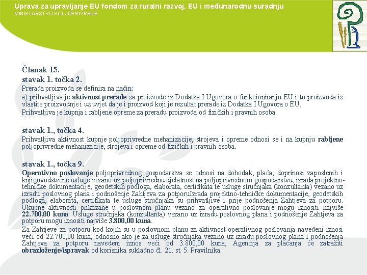 Uprava za upravljanje EU fondom za ruralni razvoj, EU i međunarodnu suradnju MINISTARSTVO POLJOPRIVREDE