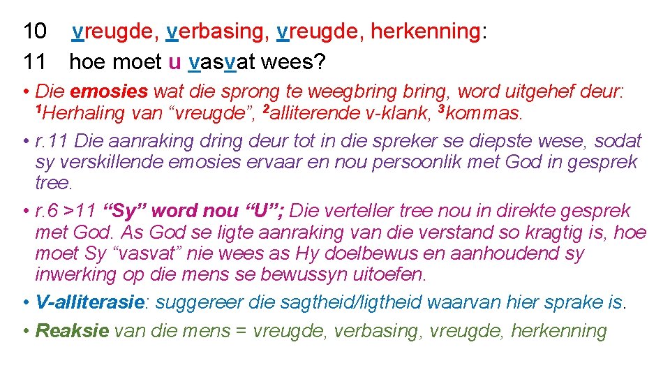 10 vreugde, verbasing, vreugde, herkenning: 11 hoe moet u vasvat wees? • Die emosies