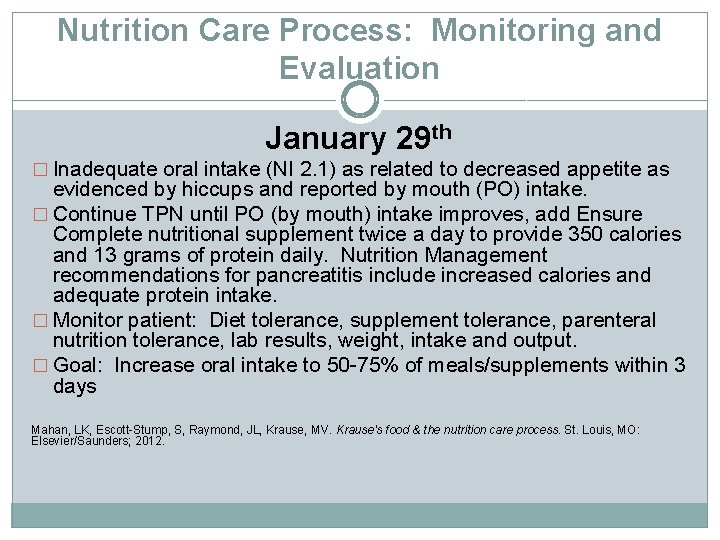 Nutrition Care Process: Monitoring and Evaluation January 29 th � Inadequate oral intake (NI