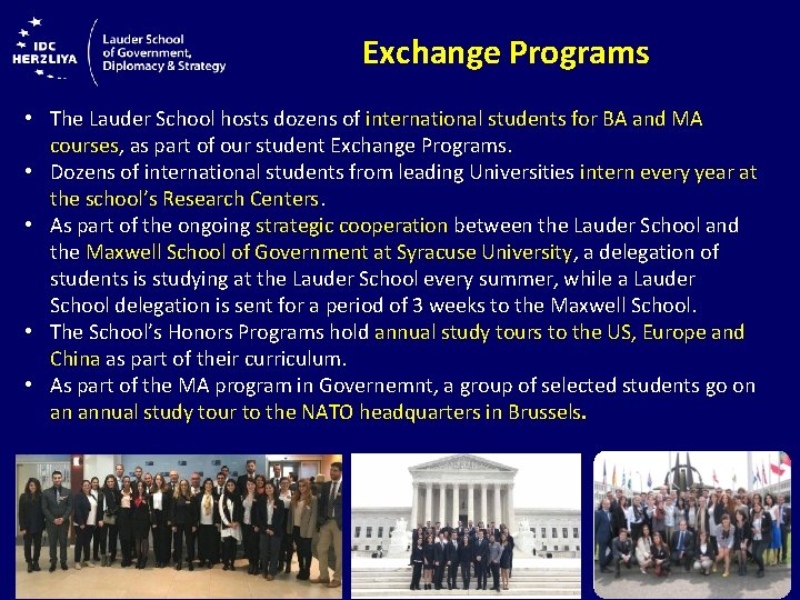 Exchange Programs • The Lauder School hosts dozens of international students for BA and