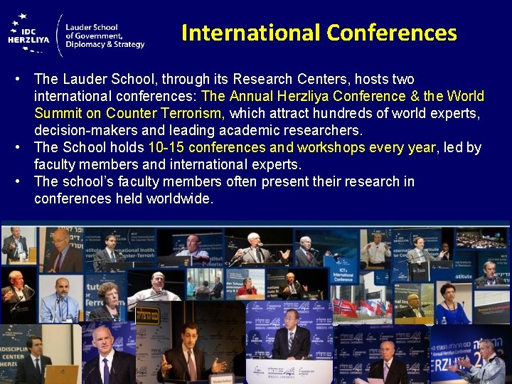 International Conferences • The Lauder School, through its Research Centers, hosts two international conferences: