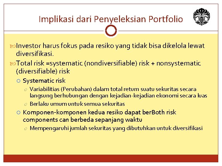 Implikasi dari Penyeleksian Portfolio Investor harus fokus pada resiko yang tidak bisa dikelola lewat