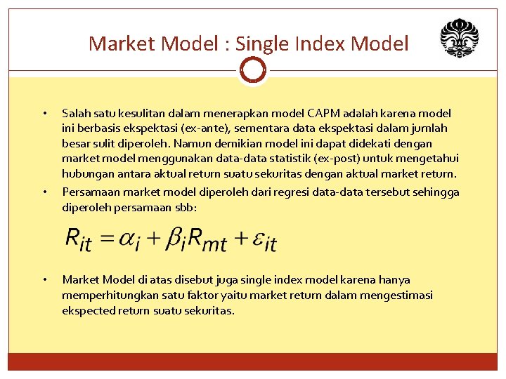 Market Model : Single Index Model • • • Salah satu kesulitan dalam menerapkan