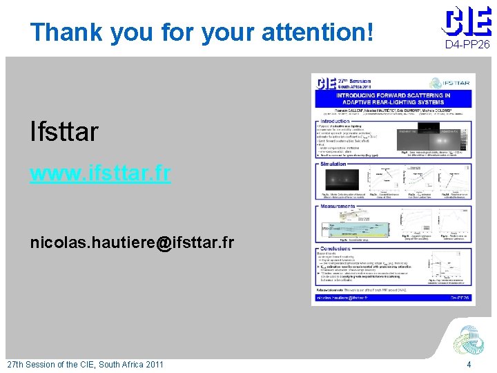 Thank you for your attention! D 4 -PP 26 Ifsttar www. ifsttar. fr nicolas.