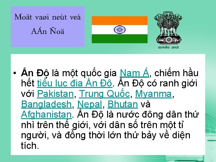 Moät vaøi neùt veà AÁn Ñoä • Ấn Độ là một quốc gia Nam