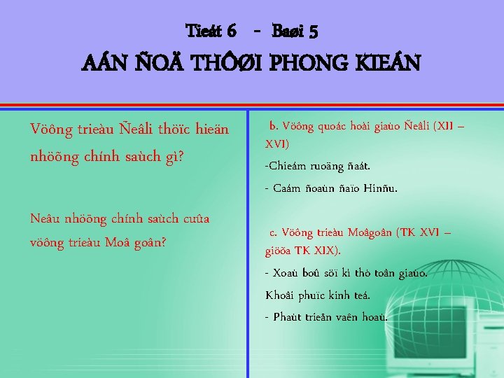 Tieát 6 - Baøi 5 AÁN ÑOÄ THÔØI PHONG KIEÁN Vöông trieàu Ñeâli thöïc