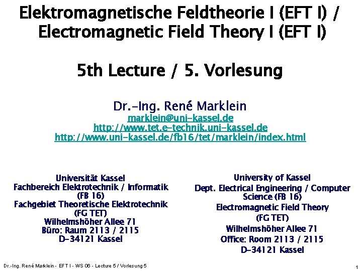 Elektromagnetische Feldtheorie I (EFT I) / Electromagnetic Field Theory I (EFT I) 5 th