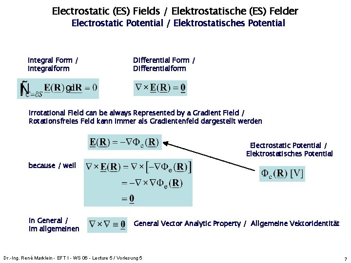 Electrostatic (ES)ES Fields / Elektrostatische (ES) Felder Fields / ES Felder Scalar Electrostatic Potential