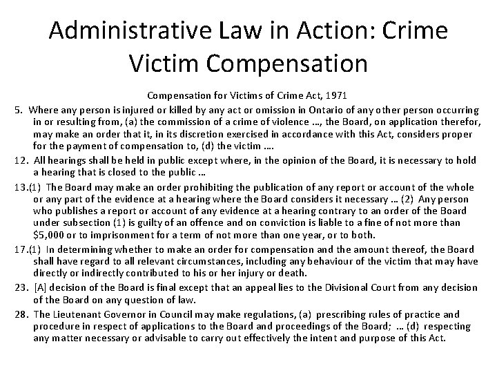 Administrative Law in Action: Crime Victim Compensation for Victims of Crime Act, 1971 5.