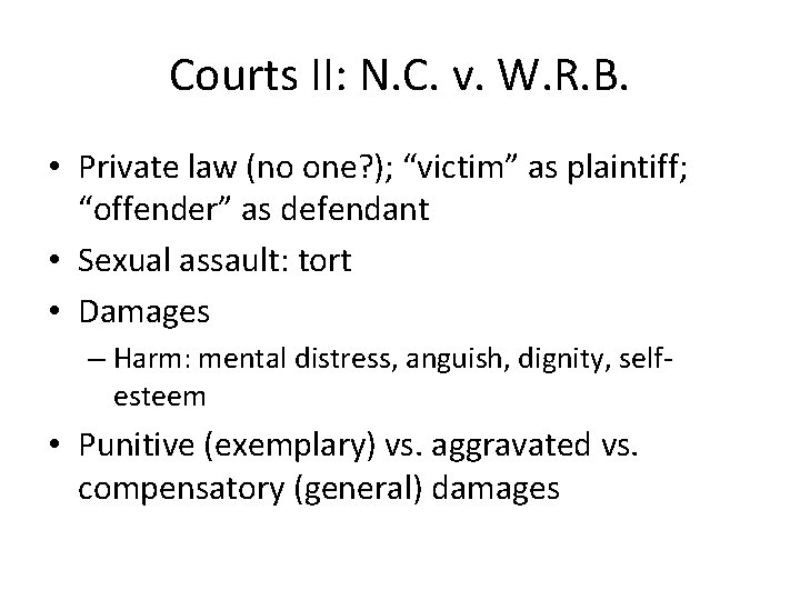 Courts II: N. C. v. W. R. B. • Private law (no one? );