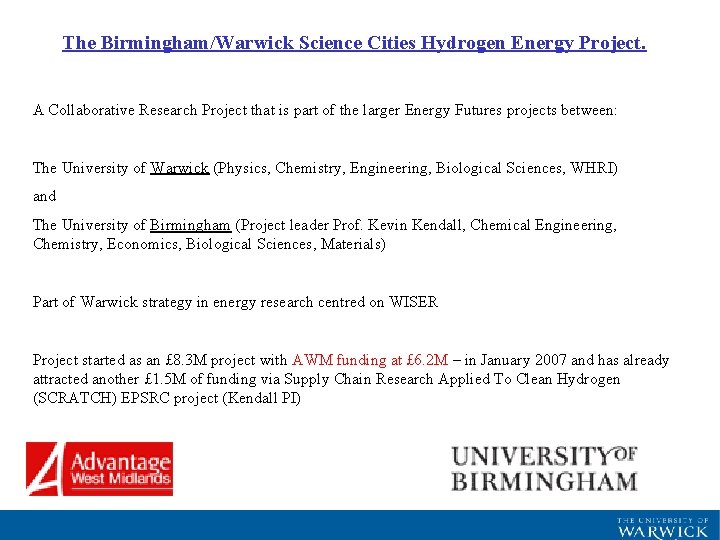 The Birmingham/Warwick Science Cities Hydrogen Energy Project. A Collaborative Research Project that is part