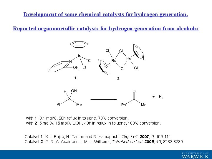 Development of some chemical catalysts for hydrogen generation. Reported organometallic catalysts for hydrogen generation