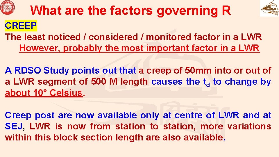What are the factors governing R CREEP The least noticed / considered / monitored