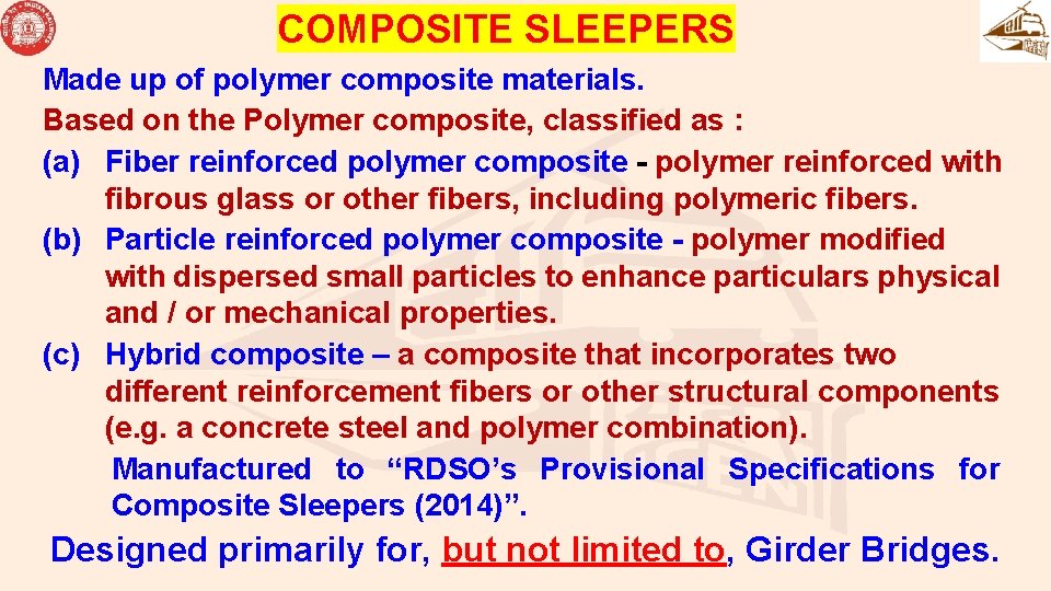 COMPOSITE SLEEPERS Made up of polymer composite materials. Based on the Polymer composite, classified